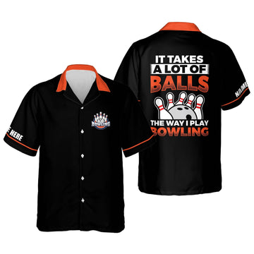 BlueJose It Takes A Lot of Balls The Way I Play Bowling Personalized Name Hawaiian Shirt