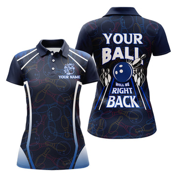 BlueJose Funny Blue Bowling Your Ball Will Be Right Back Premium Customized Name 3D Shirt For Women